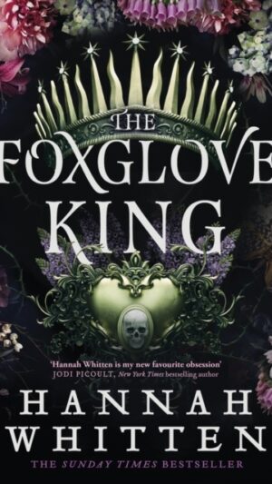 The Foxglove King