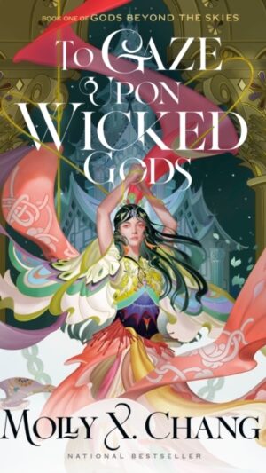 To Gaze Upon Wicked Gods